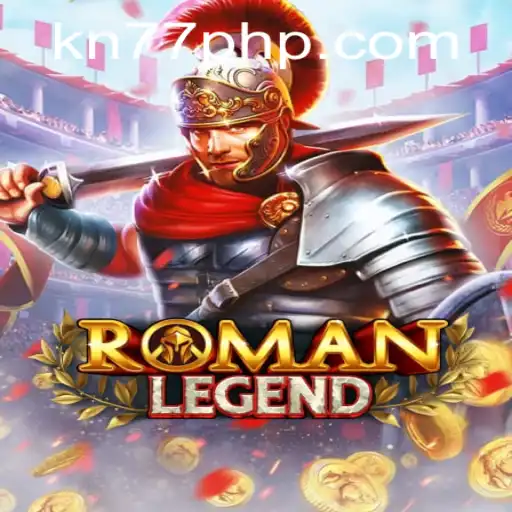 RomanLegend: The Epic Journey of Knights and Mystical Adventures